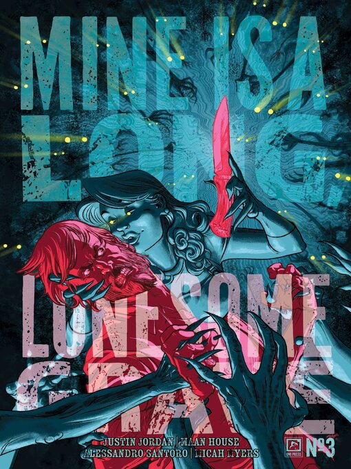 Title details for Mine is a Long, Lonesome Grave #3 by Justin  Jordan - Wait list